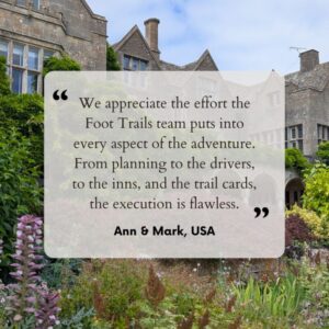 Photo of guest testimonial: We appreciate the effort the Foot Trails team puts into every aspect of the adventure. From planning to the drivers, to the inns, and the trail cards, the execution is flawless.